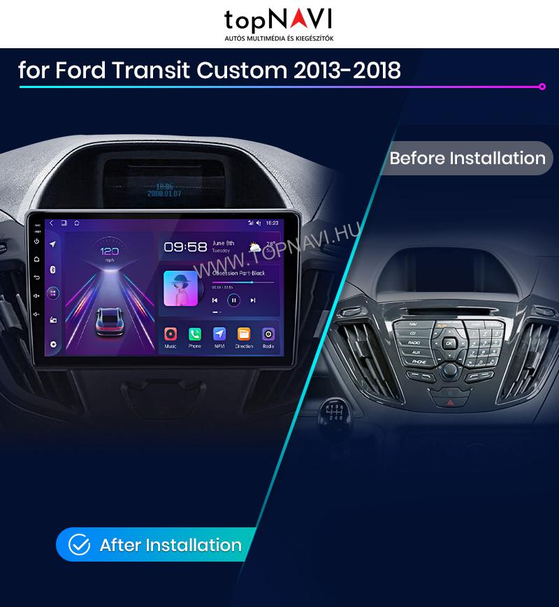 Ford Transit Tourneo/ Custom 2013 - 2022 9" Android Multimédia fejegység - topNAVI