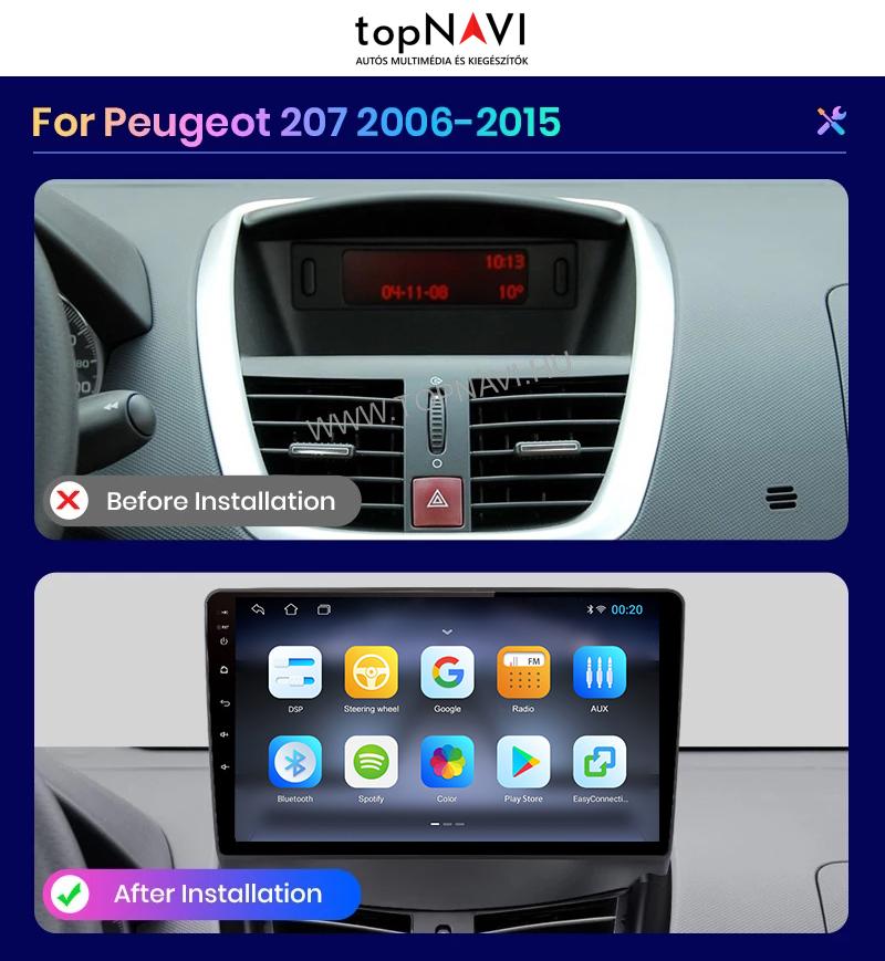 Peugeot 207 2006 - 2012 10.1" Android Multimédia fejegység - topNAVI