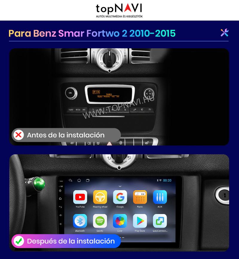 Smart Fortwo W451 2006 - 2010 9"Android Multimédia fejegység - topNAVI